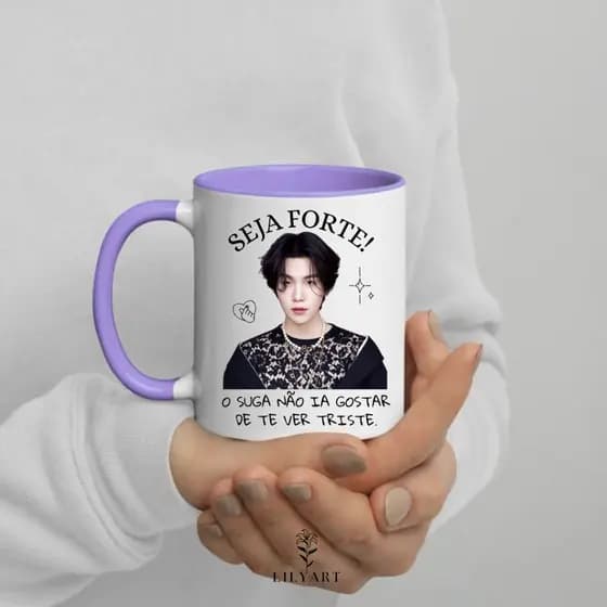 Caneca divertida - Seja forte o SUGA não ia gostar de te ver triste - Idol BTS