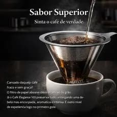 Coador de Café Inox 103 Permanente Reutilizável | Filtro de Café Aço Inox Premium Econômico e Sustentável Café Élégance