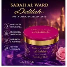 Creme Hidratante Corporal Sabah Al Ward Delilah Isabelle La Belle 200ml  Pele Macia, Perfumada e Hidratada