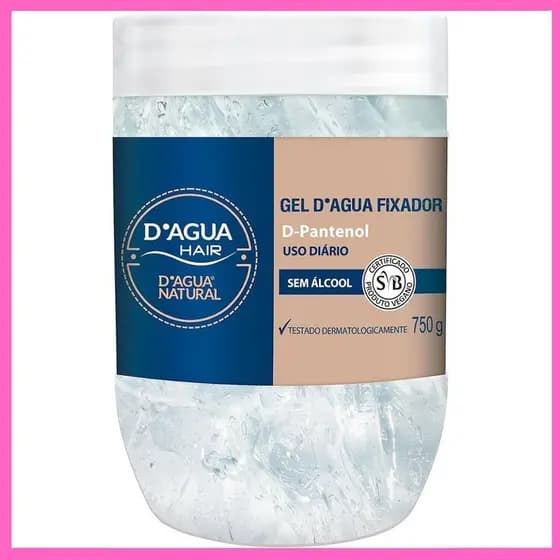 Gel Fixador Dagua Natural D'Agua Hair 750g com Provitamina B5 D-Pantenol Sem Álcool Uso Diário