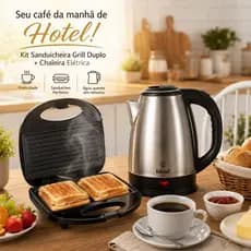 KIT Sanduicheira Elètrica Grill 127V I 220V + Chaleira Elètrica 1,8L 127V I 220V Oferta Promoçâo