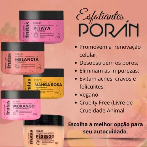 Esfoliante Corpo e Rosto Frutas Poran  Linha Bem Me Quero