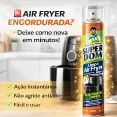 Limpa Air Fryer Super Dom Spray 250ml Desengordurante Potente Sem Esforço