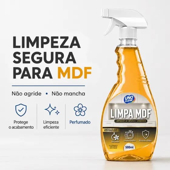 Limpa MDF 500ml Uno Clean Limpeza de MDF Cozinha Guarda Roupas Escritório Limpa e Perfuma