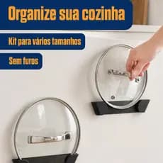 Kit Suporte Tampa de Panela Sem Furos