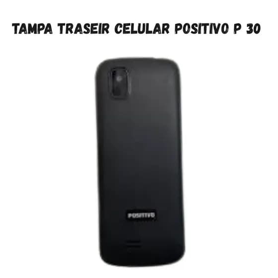 TAMPA TRASEIRA CELULAR POSITIVO P 30 - PRONTA ENTREGA