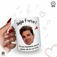 Caneca Luan Santana Motivacional Luan Não Iria Querer Te Ver Triste Presente Fã Luanete Porcelana