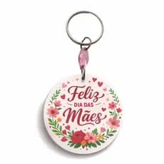 Kit Chaveiro Redondo com Mensagem Feliz Dia das Mães e Detalhe de Flor Acessórios de Moda