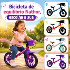 Bicicleta Infantil Sem Pedal Equilíbrio Balance Bike Nathor, Menino, Menina (2 Anos +) Escolha e Sua