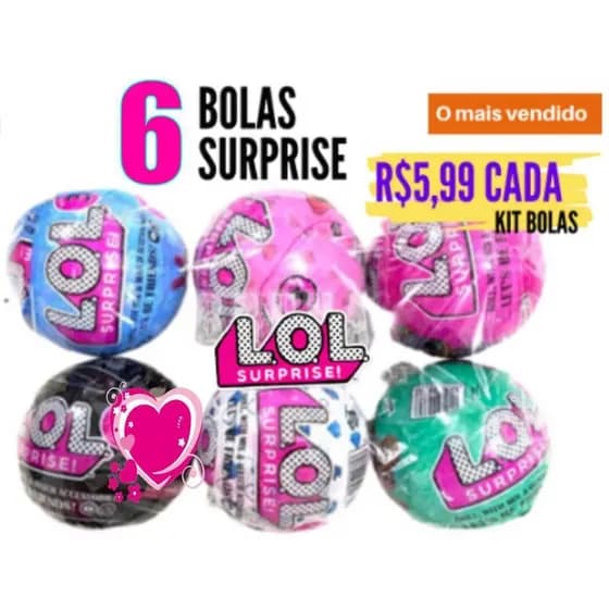 Kit LOL com 6 Bolas surprise - cada bola contem 1 boneca com Acessórios