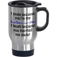 Eu Sorrio Porque Você É Meu Cunhado - Caneca de Viagem Engraçada 14oz, Canecas de Café, Presentes Únicos e Legais de Ani