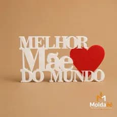 Decoração 3D “Melhor Mãe do Mundo”  Presente Mãe