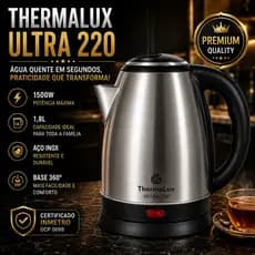 Chaleira Elétrica Inox 1,8L 220V 1500W Base Giratória 360° Aquecimento Rápido ThermaLux Ultra Certificada INMETRO