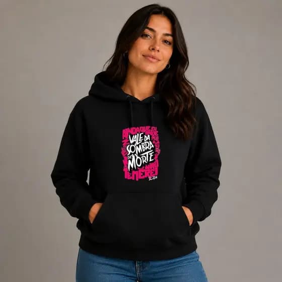 Moletom Canguru Premium Feminino Ainda Que Eu Ande Pelo Vale da Sombra da Morte Não Temerei