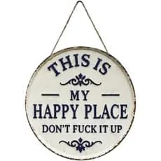 Este é o meu lugar feliz, não o estrague, placa de ferro vintage, decoração artística redonda para áreas externas, este