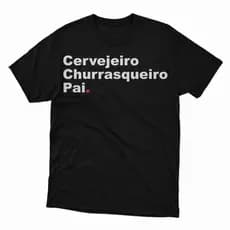 Camisa Masculina Algodão Presente Dia dos Pais Confortavel Macia "Cervejeiro, Churrasqueiro e Pai"