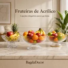 Fruteiras de Mesa Acrílico Premium 26cm – 5 Modelos Modernos para Mesa Cozinha e Sala Elegante