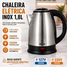Chaleira Elétrica Inox  Ideal 1,8L 127V/220V 1000W/1500W Base 360° Desligamento Automático