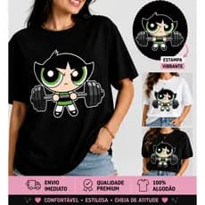 Camiseta Feminina Meninas Superpoderosas Academia Fitness Lindinha Florzinha Docinho Girls Power Treino Girls Power