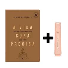 Livro A Vida Que Você Busca Está Na Cura Que Você Precisa | 2026 + Marca Texto Maxprint Hype