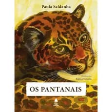 LIVRO OS PANTANAIS - PAULA SALDANHA