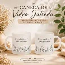 Caneca Personalizada Fosca de Vidro Jateado | Quem Planta Amor Colhe Felicidade| Presente Criativo| 325ml | Especial