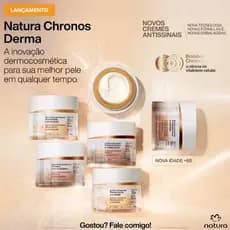 Gel Creme Antissinais Natura Chronos Derma 40g - Encontre aqui TODAS AS IDADES