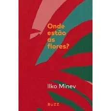 Livro: Onde estão as flores - Ilko Minev