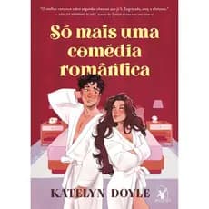 Livro: Só mais uma comédia romântica -  Katelyn Doyle