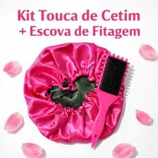 Kit Touca de Cetim + Escova de Fitagem