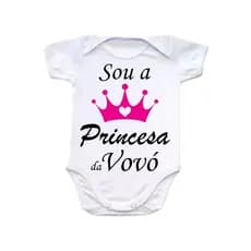 Body Bebê C/ Frase SOU A PRINCESA DA VOVÓ do RN ao GG