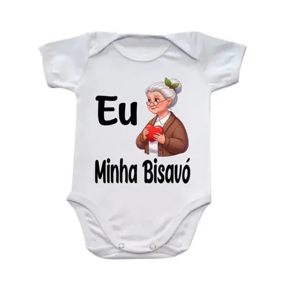 Body Bebê Manga Curta C/ Frase "Eu Amo Minha Bisavó" 100% Poliéster