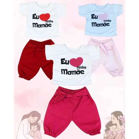 Conjunto Bebê Menina Eu Amo Minha Mamãe Dia das Mães Roupa Infantil Feminina Baby dia das mães com a mamãe