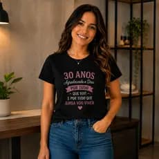 Camiseta Feminina 30 Anos Agradecendo a Deus Presente Especial