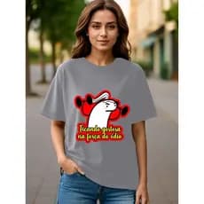 Camiseta feminina oversize estampada ficando gostosa na força do odio