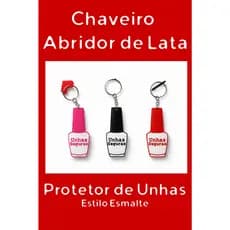 [O MAIS BARATO+ENVIO RÁPIDO!]  Chaveiro Abridor de Lata Estilo Esmalte - Protetor de Unhas - 3D