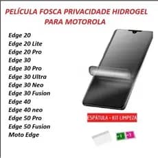 Pelicula Hidrogel Fosca Privacidade p/ MOTO Edge 70 Edge 60 Fusion fusio edge 50 fusion 50 Ultra Edge 40  Edge 30 Fusion