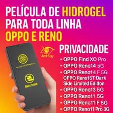 Pelicula de hidrogel FOSCA PRIVACIDADE para linha OPPO RENO OPPO A40 A60 11F 13F 14F A5 X9 PRO OUTROS MODELOS