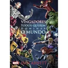 LIVRO VINGADORES TODOS QUEREM DOMINAR O MUNDO MARVEL