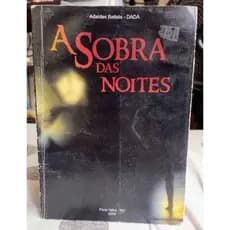 Livro / A Sombra das Noites - Adaídes Batista - Dadá