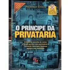 Livro / O príncipe da privataria - Palmério Dória