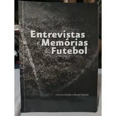 Livros / Entrevista e Memórias do Futebol - Francisco Dandão e Manuel Façanha