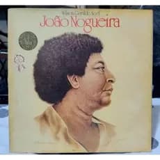 LP / João Nogueira – Wilson, Geraldo, Noel