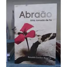 Abraão Uma Jornada De Fe - Ronaldo Guedes