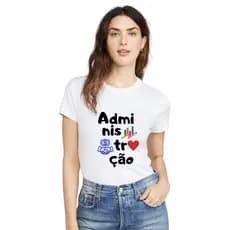 Camiseta Feminina Baby Look Administracao profissao estampa