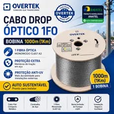 Cabo Drop Óptico 1FO 1Km Overtek - Bobina 1000m - Flat Compacto Metálico Auto Sustentável Homologado Anatel