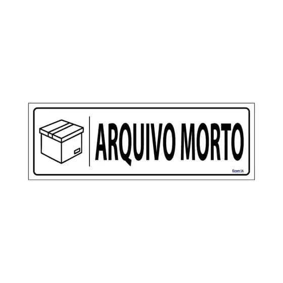 Placa De Sinalização Arquivo Morto 30x10 Ecom IA - K-5074 F9e