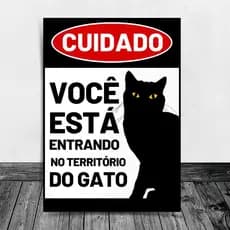 Placa Decorativa Cuidado Voce esta entrando no território do gato 20x30