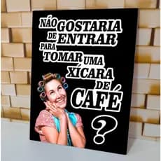 Placa Decorativa Dona Florinda Cantinho do Café 20x30