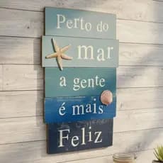 Placa Decorativa Em MDF - Perto Do Mar, a gente é mais Feliz! - 22 x 33cm